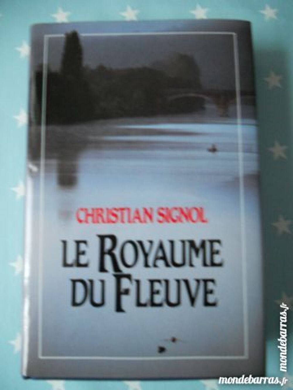 Le royaume du fleuve - Christian SIGNOL Livres et BD