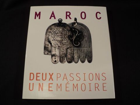 Maroc Deux Passions une Mmoire / Art Marocains 35 Loches (37)