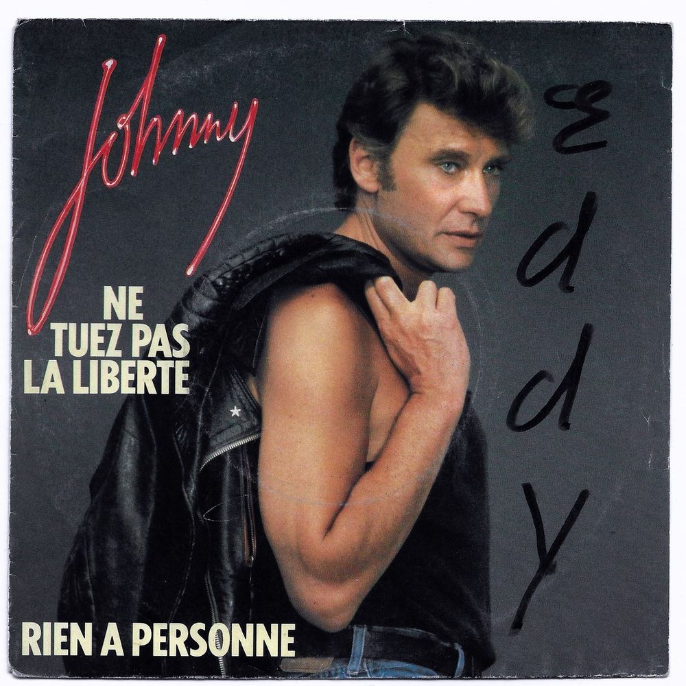 JOHNNY HALLYDAY-45t-NE TUEZ PAS LA LIBERT&Eacute; / RIEN A PERSONNE CD et vinyles
