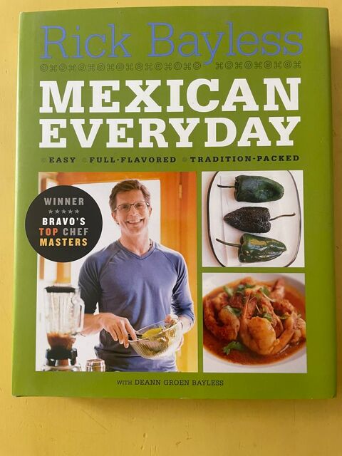 Recettes  Mexican Everyday  - Rick Bayless en am�ricain 36 Vigneux-sur-Seine (91)