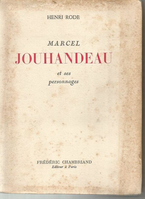 Marcel JOUHANDEAU et ses personnages par Henri RODE 6 Montauban (82)