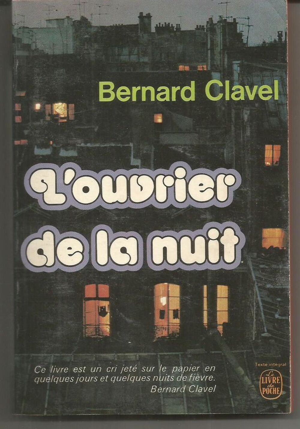 Bernard CLAVEL : l'ouvrier de la nuit Livres et BD