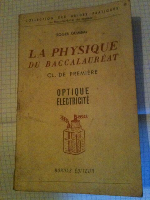 GUIMBAL Roger, La physique baccalaureat,1 re C M & T, 1954 12 Bosc-le-Hard (76)