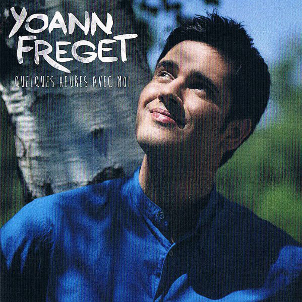 cd Yoann Fr&eacute;get ?? Quelques Heures Avec Moi (etat neuf) CD et vinyles