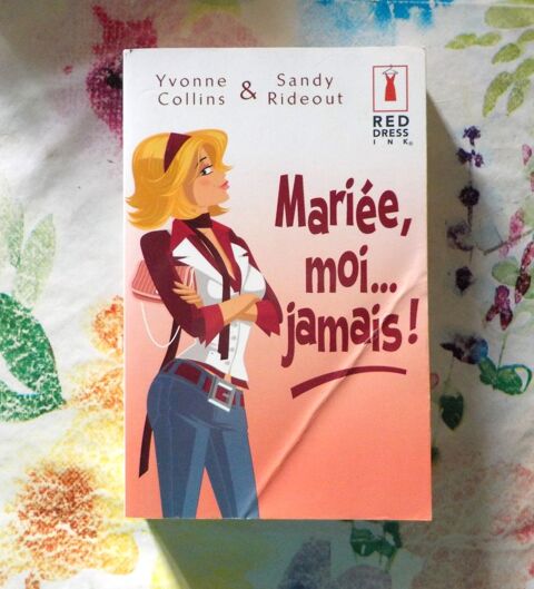 MARIEE, MOI... JAMAIS ! de Y. COLLINS et S. RIDEOUT Ed. Red Bubry (56)