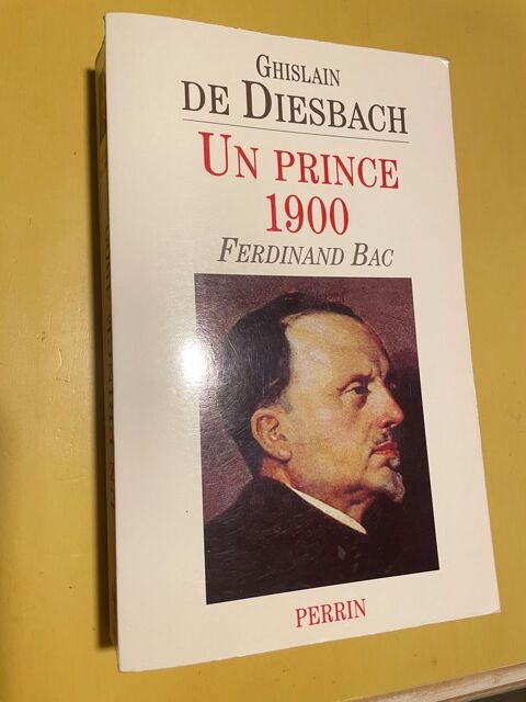 Livre UN PRINCE 1900 Ferdinand BAC de Ghislain de Diesbach Vigneux-sur-Seine (91)