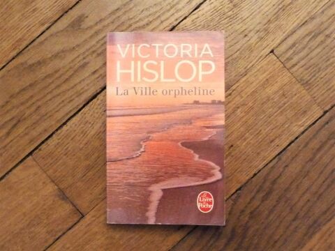 La Ville Orpheline- Victoria Hislop- Le Livre de Poche    3 Paris 15 (75)