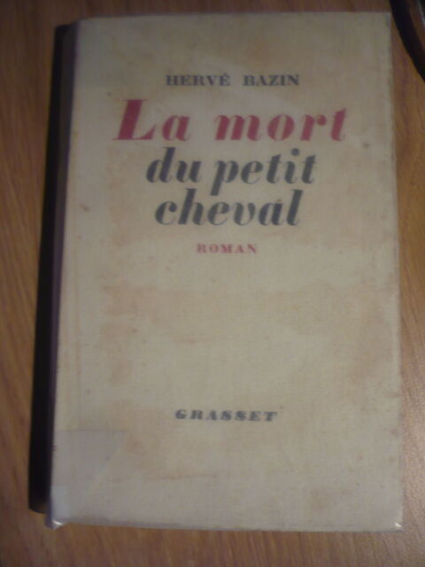 LA MORT DU PETIT CHEVAL d'Hervé  BAZIN  (1950) Pessac (33)