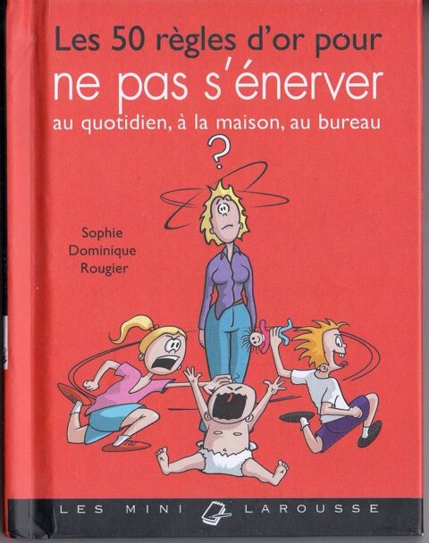 Les 50 r�gles d'or pour ne pas s'�nerver - Sophie Dominique 2 Cabestany (66)
