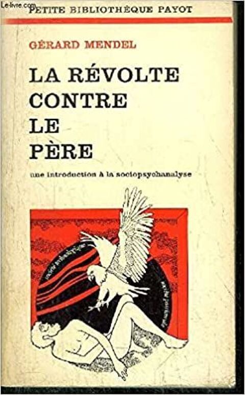 Livre  La révolte contre le père  de Gérard Mendel 6 Tassin-la-Demi-Lune (69)