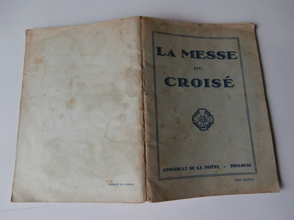 LA MESSE du CROIS&Eacute;. APOSTOLAT DE LA PRI&Egrave;RE-TOULOUSE. 1936 Livres et BD