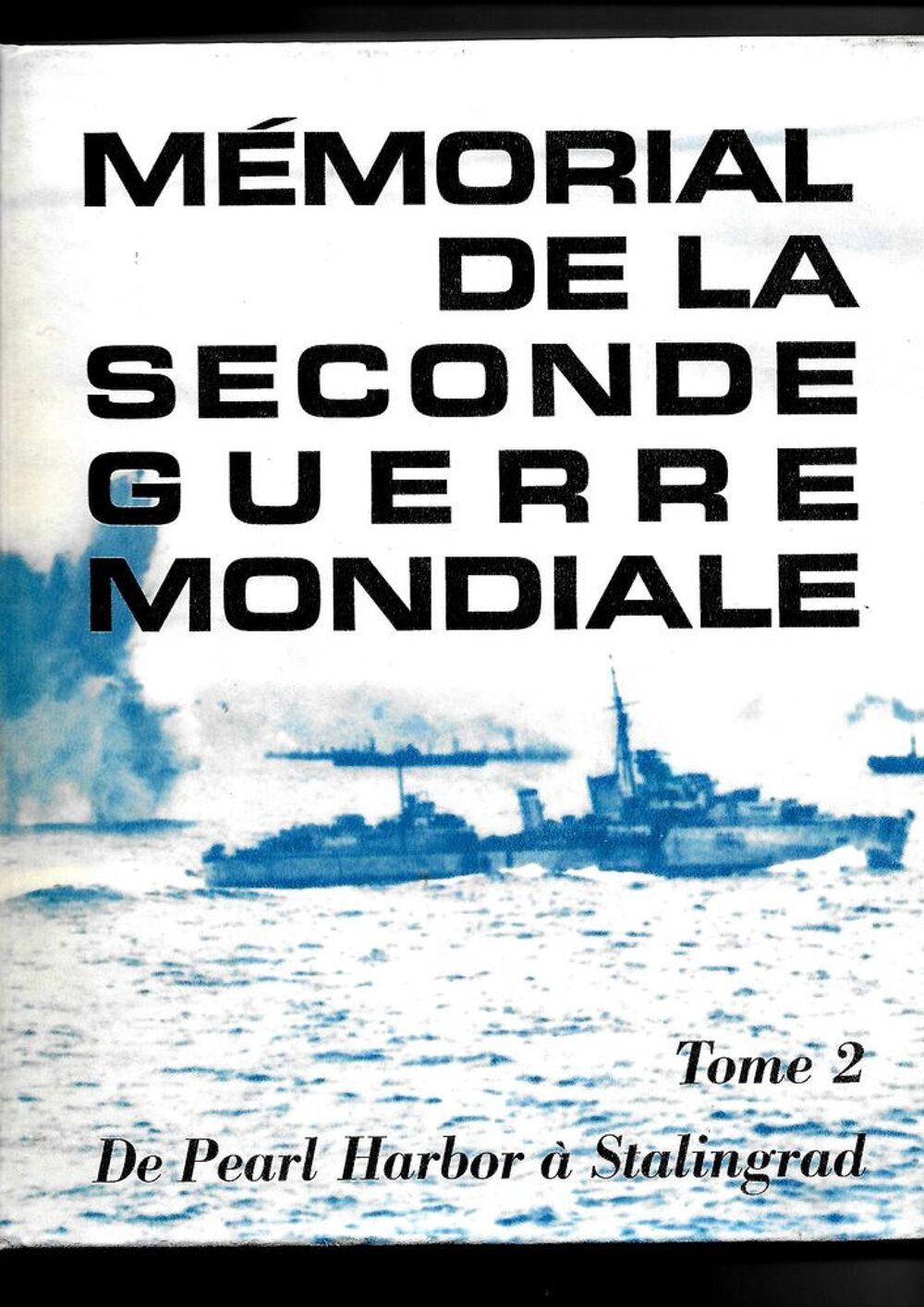 M&eacute;morial de la SECONDE GUERRE MONDIALE Livres et BD