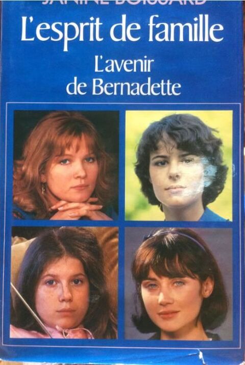 L'ESPRIT DE FAMILLE T.2  L'AVENIR DE BERNADETTE  3 Les �glisottes-et-Chalaures (33)