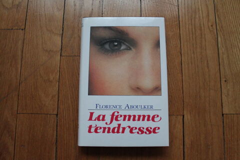 LIVRE LA FEMME TENDRESSE DE FLORENCE ABOULKER 6 Dijon (21)