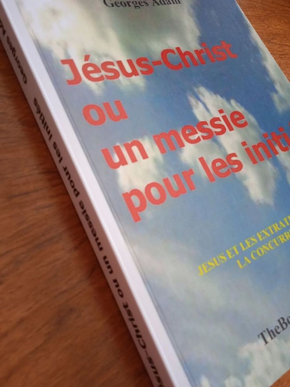 J&eacute;sus-Christ ou Un Messie pour les Initi&eacute;s LIVRE NEUF Livres et BD