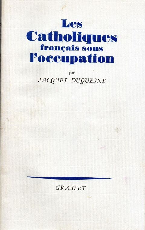 Les catholiques fran�ais sous l'Occupation 4 Parthenay (79)
