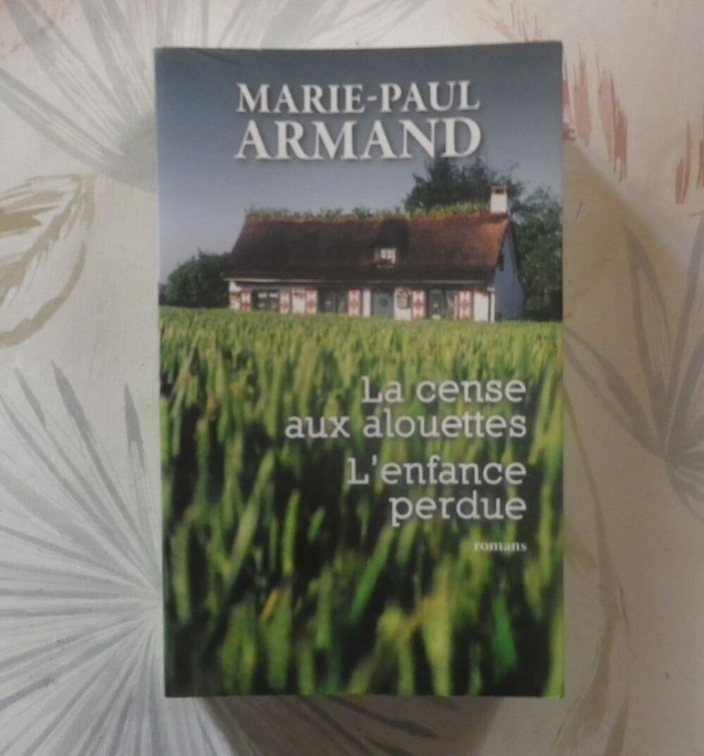 LA CENSE AUX ALOUETTES - L'ENFANCE PERDUE de M-P ARMAND Livres et BD