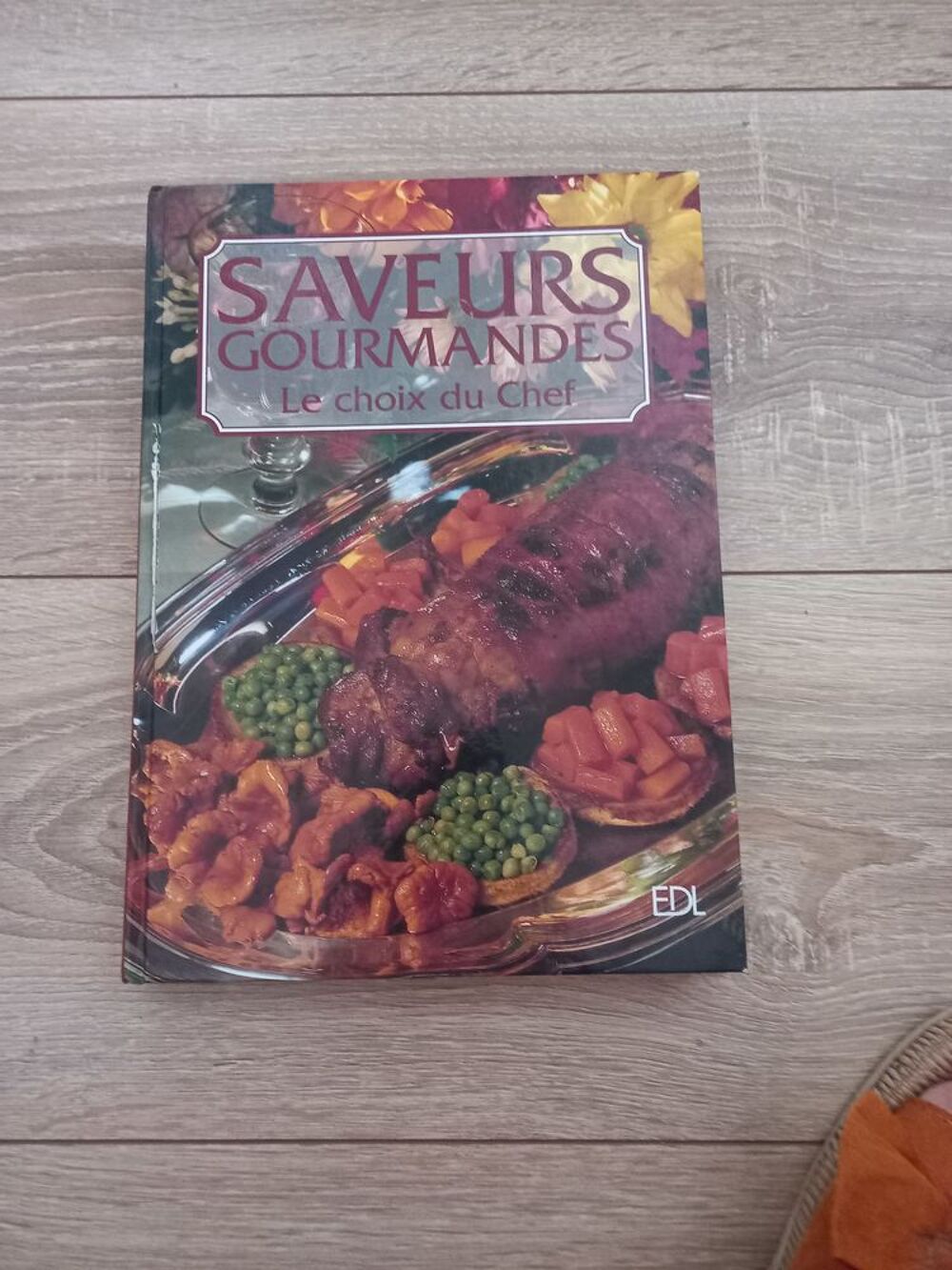 Livre de cuisine "saveurs gourmandes le choix du chef" &eacute;diti Livres et BD
