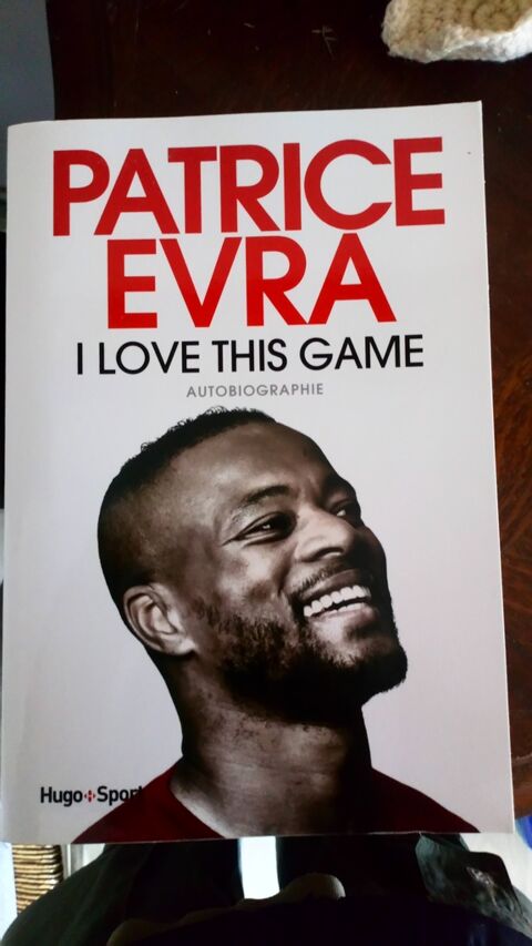 Autobiographie  I Love This Game  de Patrice Evra 10 Battrans (70)