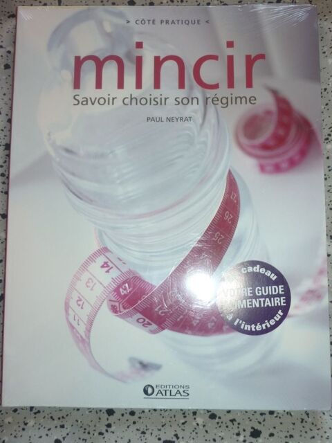 Mincir, savoir choisir son r�gime NEUF 10 Agen (47)