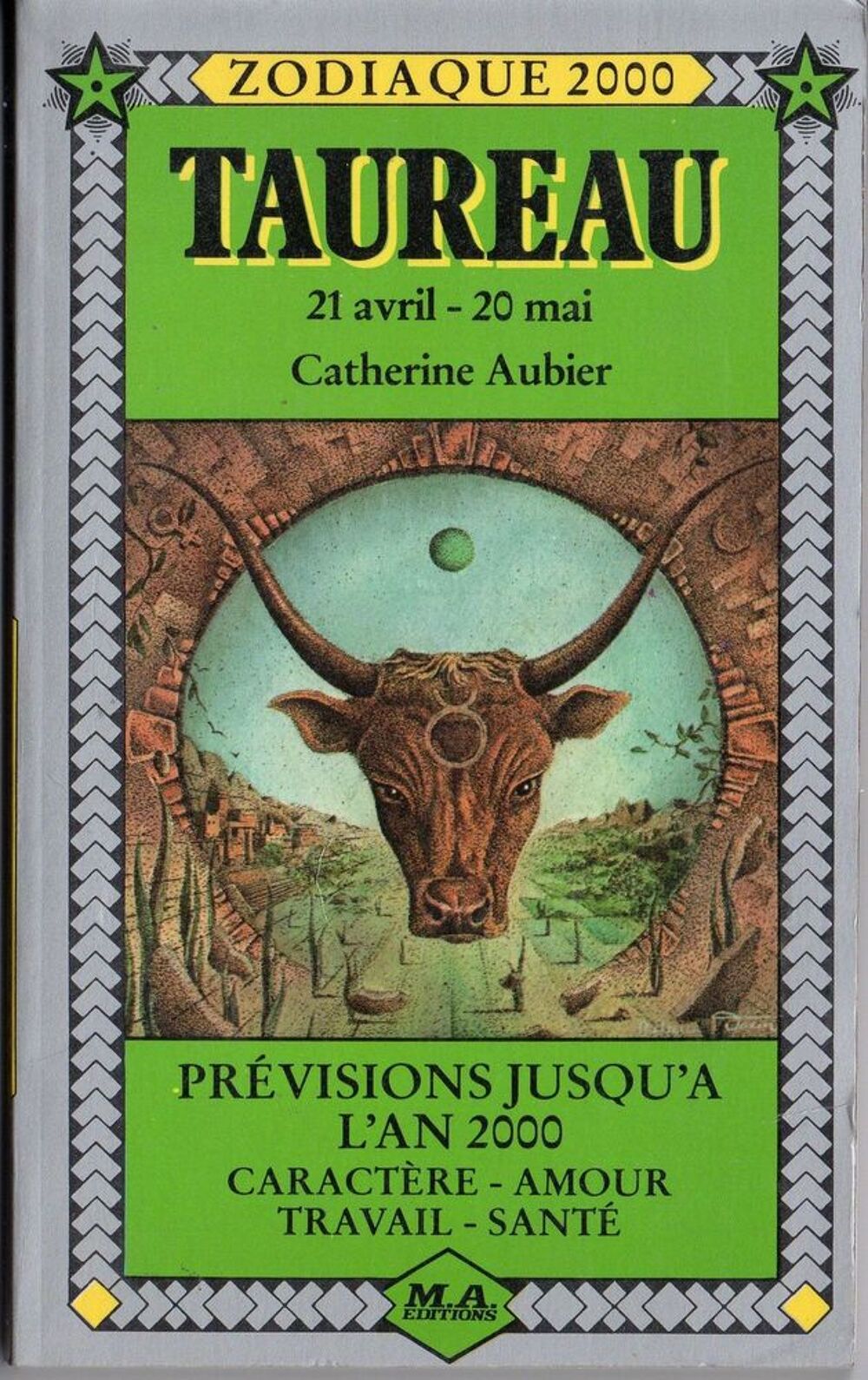 Zodiaque 2000 Taureau - Catherine Aubier Livres et BD