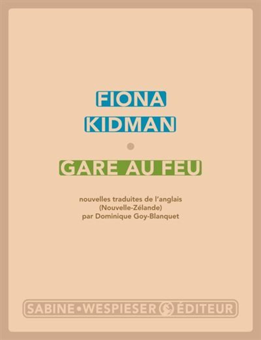 Gare au feu 
FIONA KIDMAN Livres et BD
