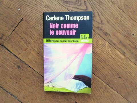Noir Comme le Souvenir- Carlene Thompson- Folio Policier 2 Paris 15 (75)