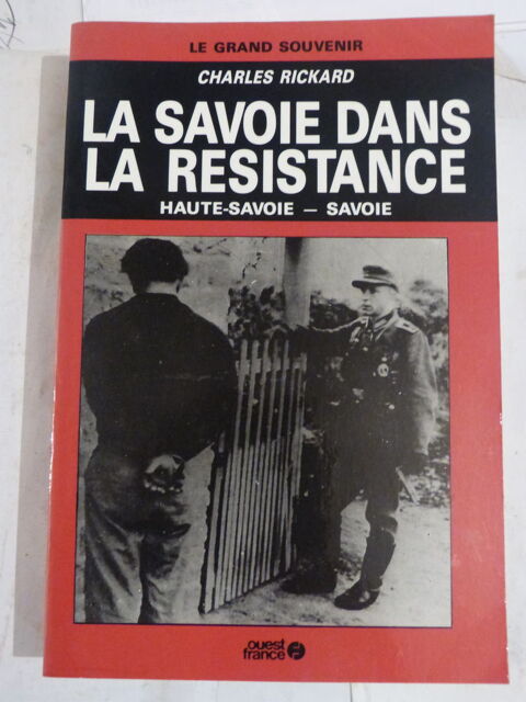 LA SAVOIE DANS LA RESISTANCE  par  CHARLES RICKARD 8 Brest (29)
