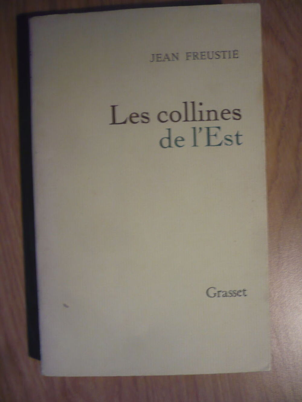 LES COLLINES DE L'EST de Jean FREUSTIE (1967) Livres et BD