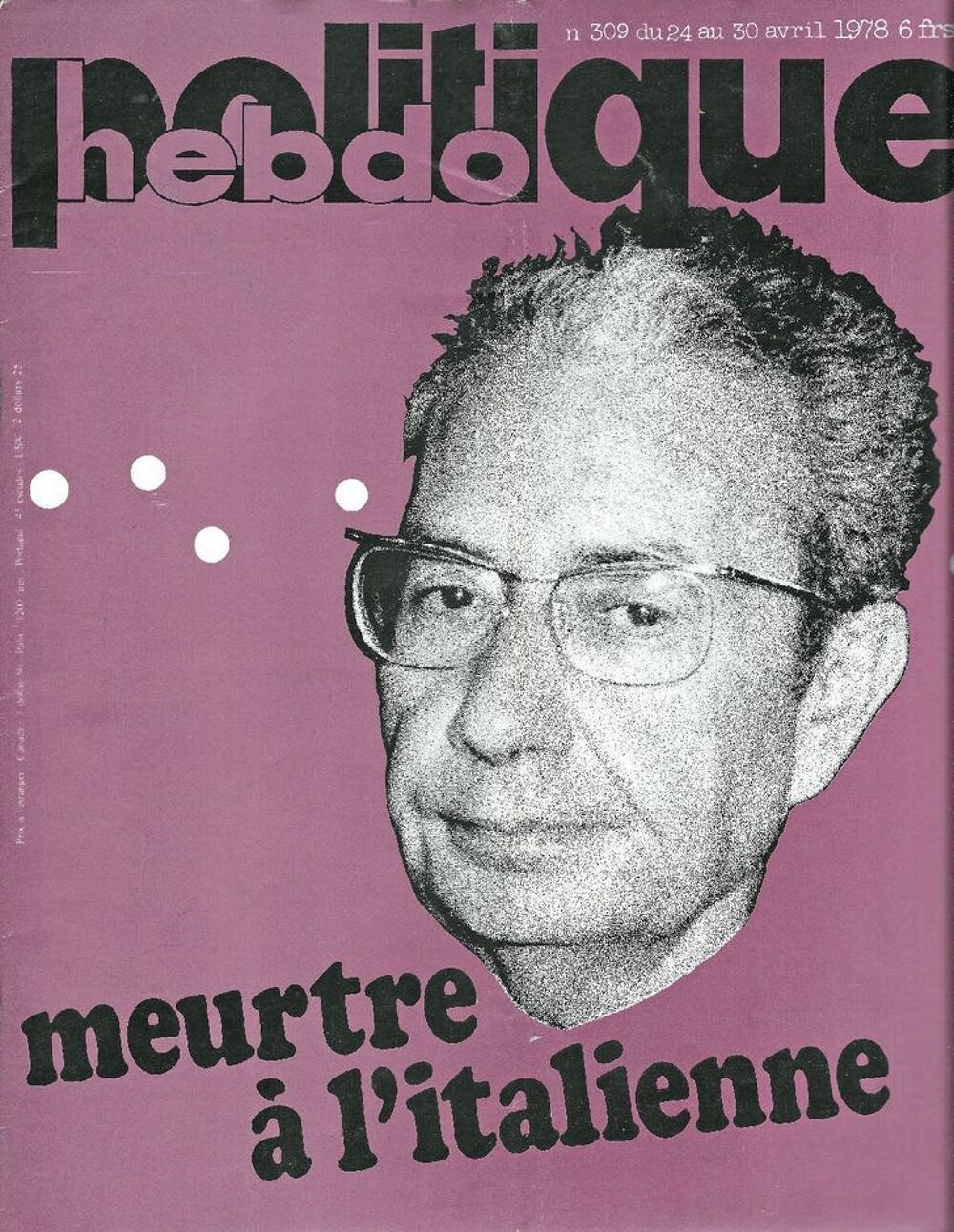 POLITIQUE HEBDO Magazine n&deg;309 1978 Meurtre &agrave; l'italienne Livres et BD