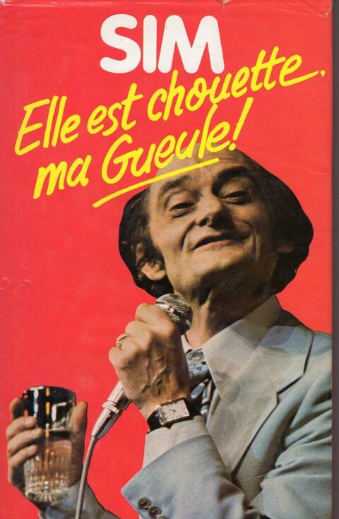 LIVRE 
SIM    ELLE EST CHOUETTE MA GUEULE   10 Caumont (09)