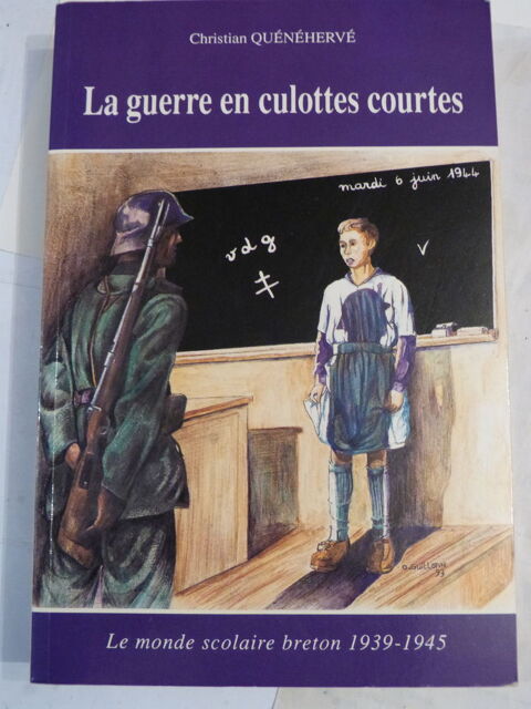 LA GUERRE EN CULOTTES COURTES par  CHRISTIAN  QUENEHERVE 10 Brest (29)