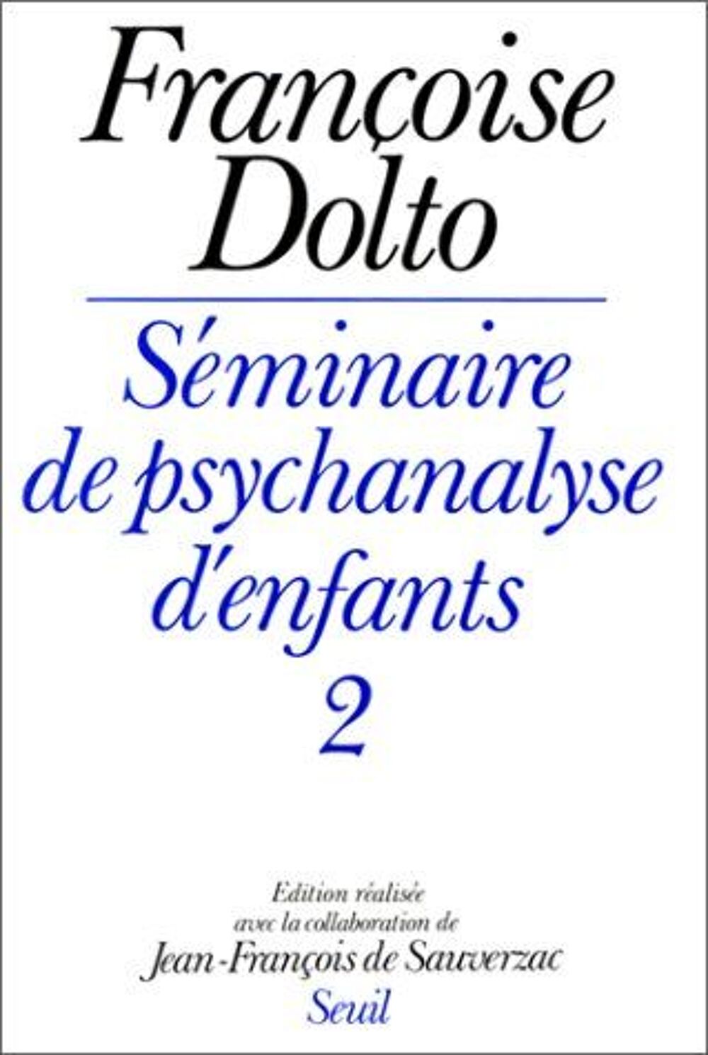 DOLTO Fran&ccedil;oise, S&eacute;minaire de psychanalyse d'enfants 1 &amp; 2 Livres et BD