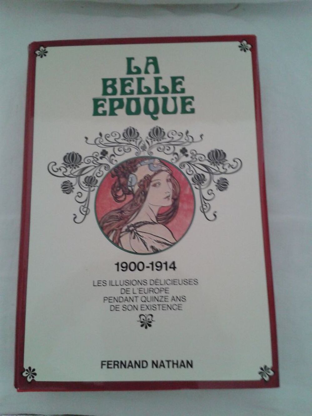 La Belle Epoque 1900-1914 neuf pour cadeau de No&euml;l Livres et BD