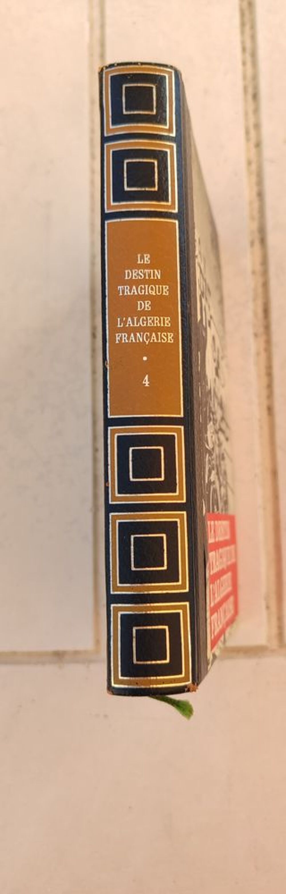Collection Le Destin Tragique de l'Alg&eacute;rie Fran&ccedil;aise Livres et BD