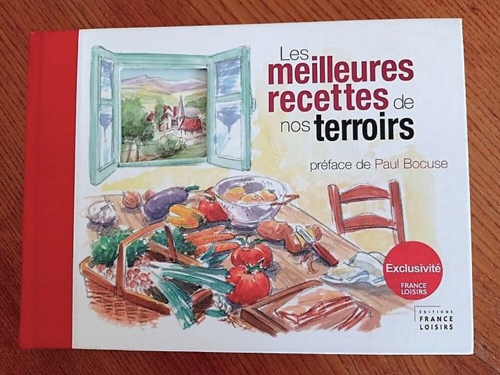 Les meilleures recettes de nos terroirs / pr&eacute;face de Bocuse Livres et BD