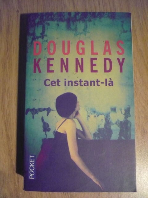 CET INSTANT-LÀ  de Douglas KENNEDY (2012) 3 Pessac (33)