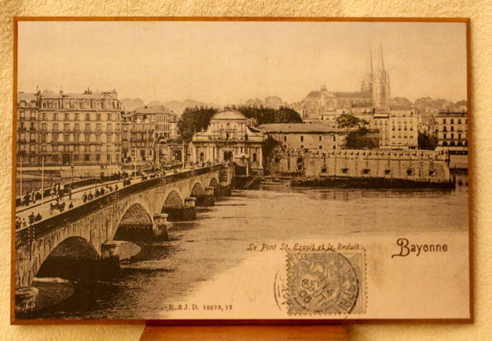  BAYONNE : LE PONT " SAINT ESPRIT " Décoration