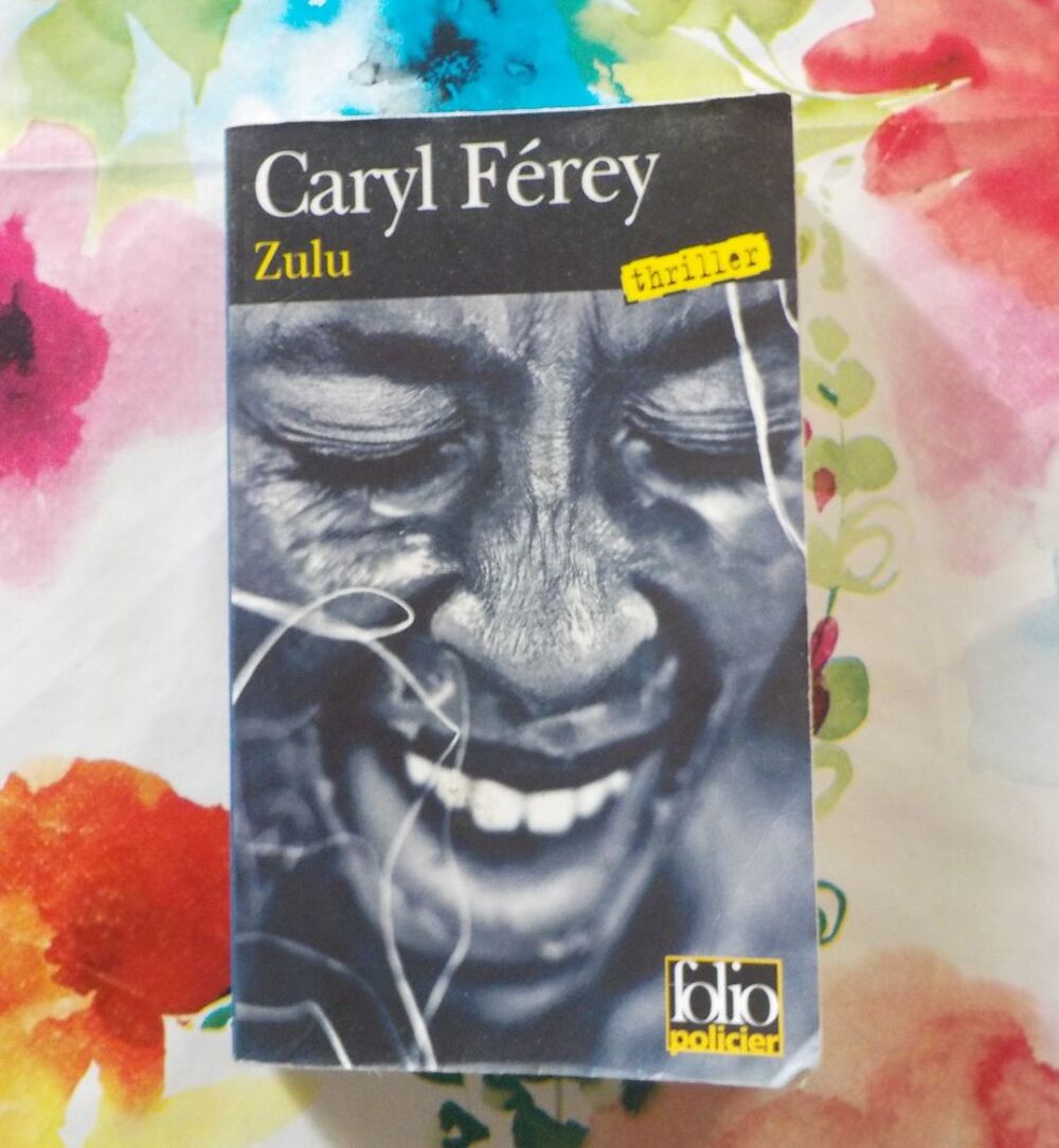 ZULU de Caryl FEREY Ed. Folio Policier Livres et BD