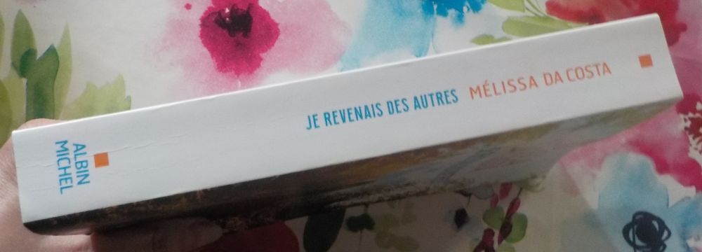 JE REVENAIS DES AUTRES de M&eacute;lissa DA COSTA Ed. Albin Michel Livres et BD