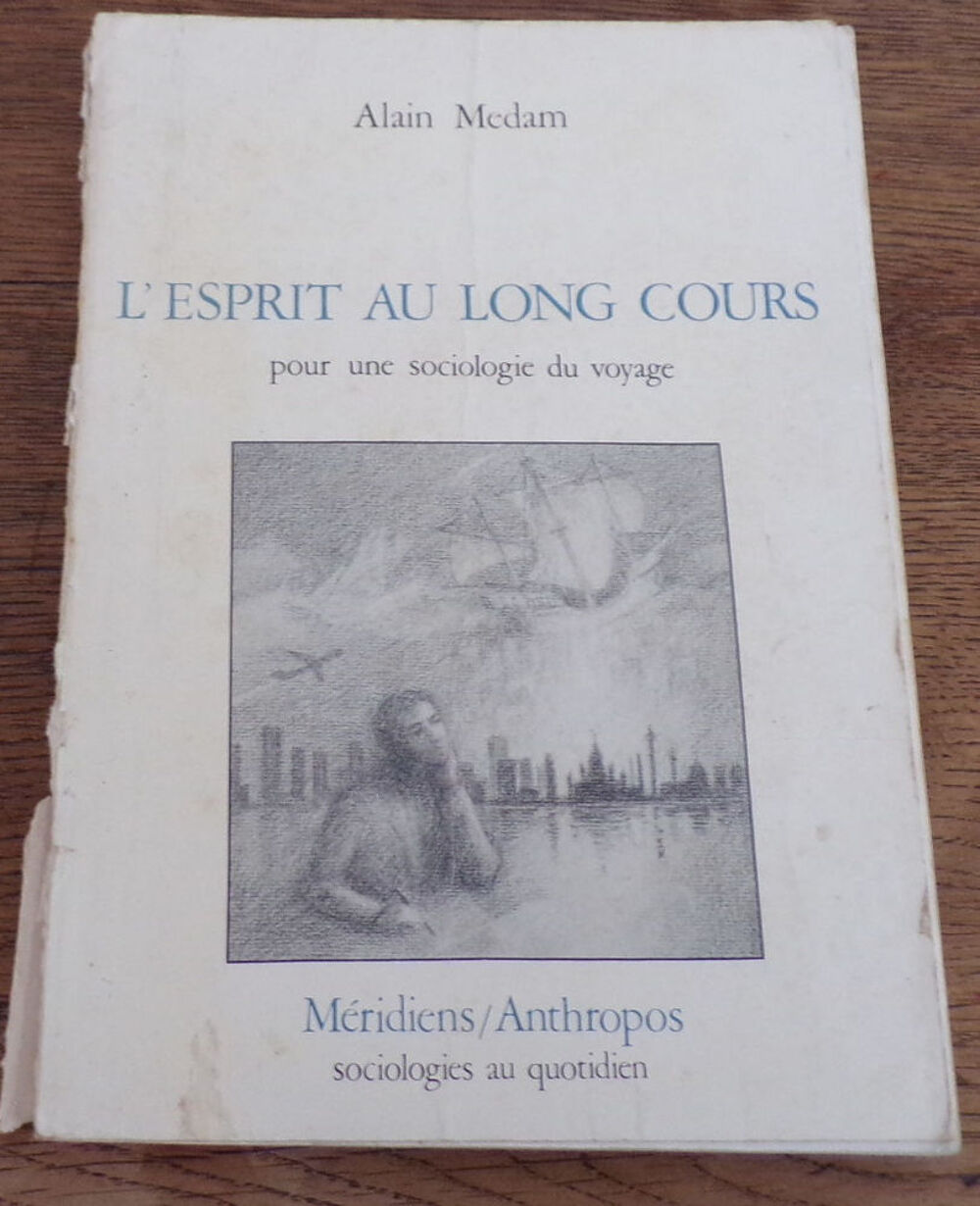 L' esprit au long cours pour une sociologie du voyage Alain Livres et BD