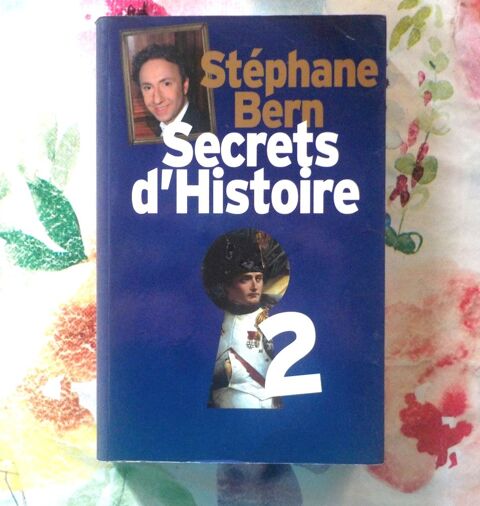 SECRETS D'HISTOIRE TOME 2 par St�phane BERN France Loisirs 5 Bubry (56)