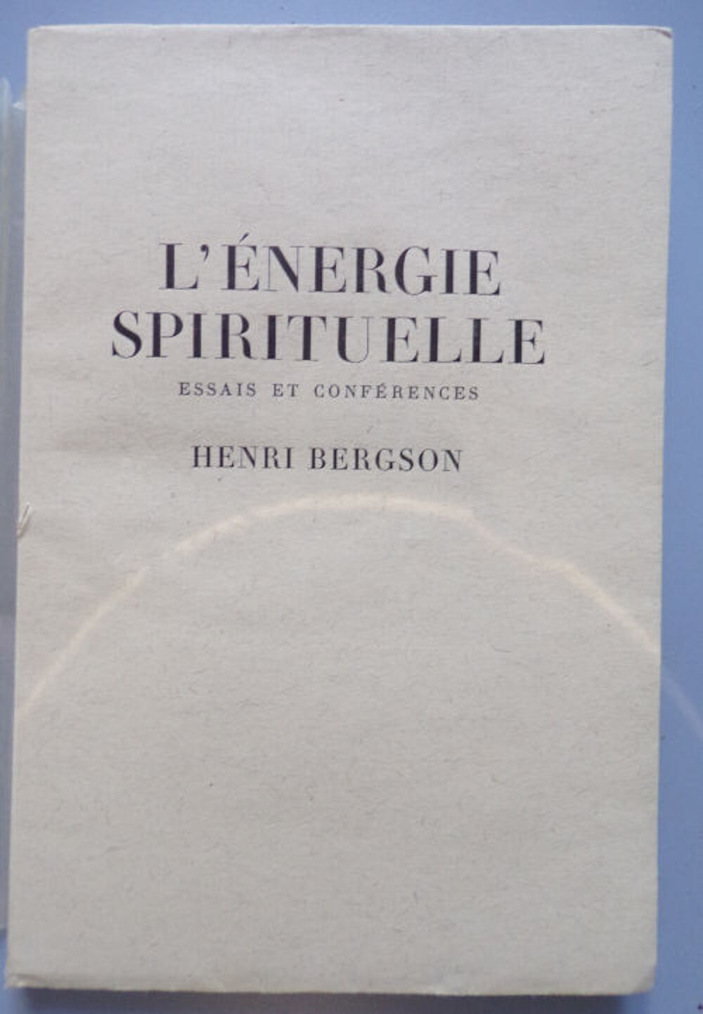 L' &eacute;nergie spirituelle essais et conf&eacute;rences Henri Bergson Livres et BD