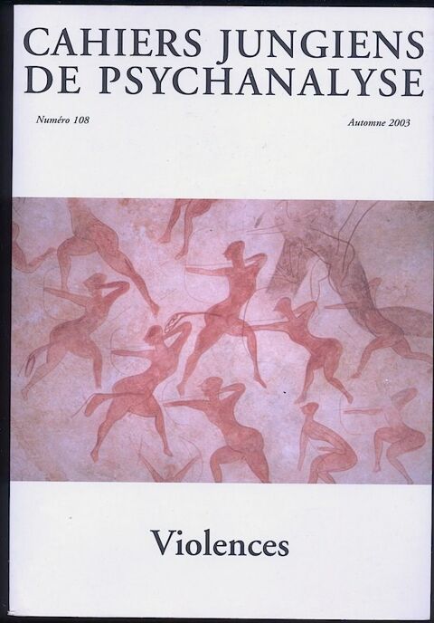 CAHIERS JUNGIENS DE LA PSYCHANALYSE
NUM�RO 108
VIOLENCES  10 Oloron-Sainte-Marie (64)