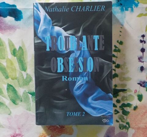 TROUBLANTE OBSESSION T2 de Nathalie CHARLIER Ed. NCL 8 Bubry (56)