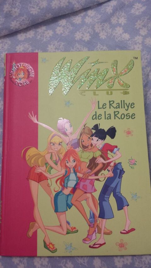 LIVRE 6 LE RALLYE DE LA ROSE N� 1536
WINX CLUB
3 Triel-sur-Seine (78)