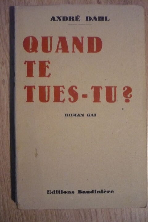 QUAND TE TUES-TU (Histoire d'un suicide) de André DAHL (1946 4 Pessac (33)