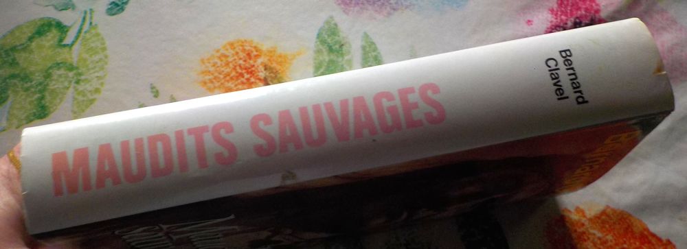 MAUDITS SAUVAGES de Bernard CLAVEL Ed. France Loisirs Livres et BD