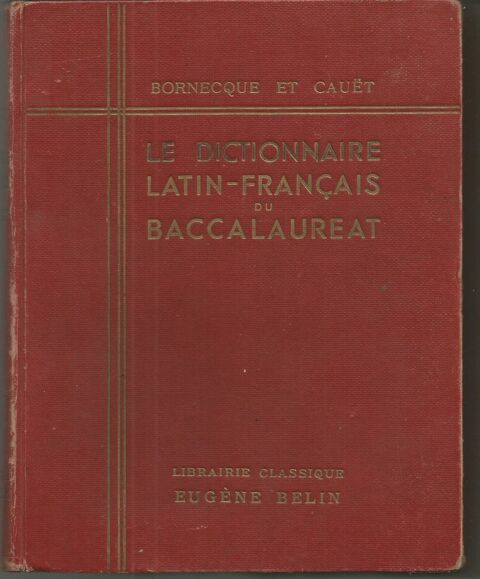 BORNECQUE  Le dictionnaire latin-français du baccalauréat 12 Montauban (82)