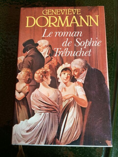LE ROMAN DE SOPHIE TREBUCHET de Geneviève DORMANN 4 Les Églisottes-et-Chalaures (33)